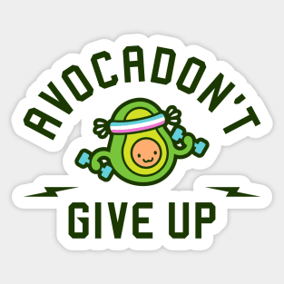 Avocadon't Give Up Sticker